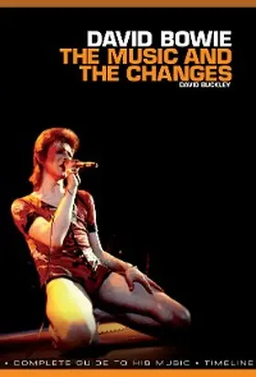 Buckley |  David Bowie: The Music and The Changes | eBook | Sack Fachmedien