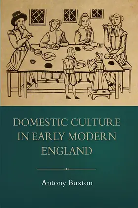 Buxton |  Domestic Culture in Early Modern England | Buch |  Sack Fachmedien