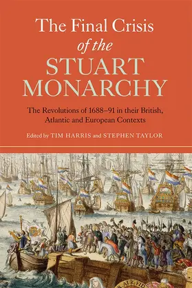 Harris / Taylor |  The Final Crisis of the Stuart Monarchy | Buch |  Sack Fachmedien