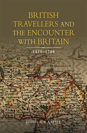 Cramsie |  British Travellers and the Encounter with Britain, 1450-1700 | Buch |  Sack Fachmedien