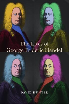 Hunter |  The Lives of George Frideric Handel | Buch |  Sack Fachmedien