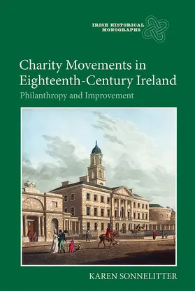 Sonnelitter | Charity Movements in Eighteenth-Century Ireland | Buch | 978-1-78327-068-2 | sack.de