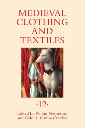 Owen-Crocker / Netherton |  Medieval Clothing and Textiles 12 | Buch |  Sack Fachmedien