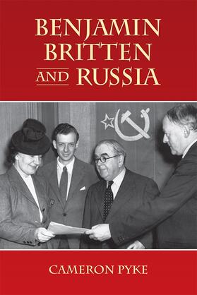 Pyke |  Benjamin Britten and Russia | Buch |  Sack Fachmedien