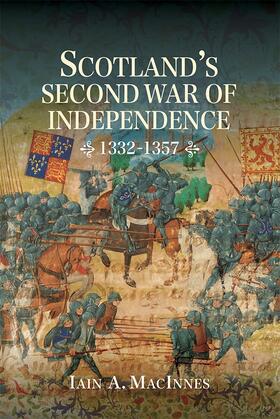 MacInnes |  Scotland's Second War of Independence, 1332-1357 | Buch |  Sack Fachmedien