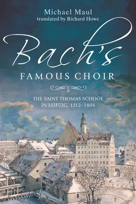 Maul |  Bach's Famous Choir | Buch |  Sack Fachmedien