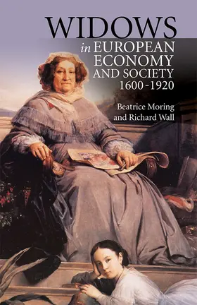 Moring / Wall |  Widows in European Economy and Society, 1600-1920 | Buch |  Sack Fachmedien