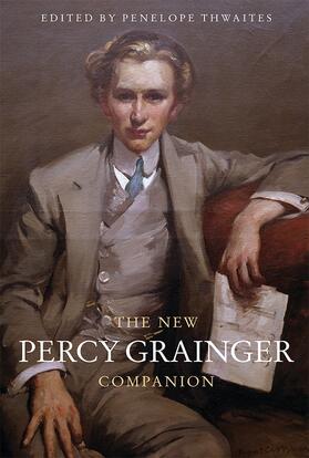 Thwaites |  The New Percy Grainger Companion | Buch |  Sack Fachmedien