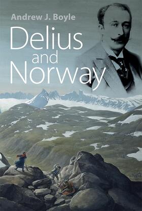 Boyle |  Delius and Norway | Buch |  Sack Fachmedien