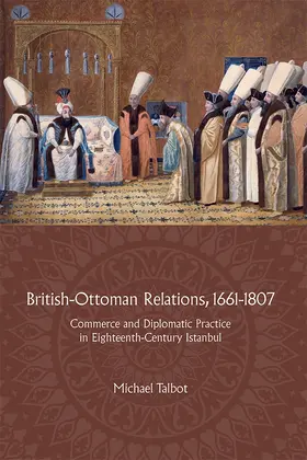 Talbot |  British-Ottoman Relations, 1661-1807 | Buch |  Sack Fachmedien