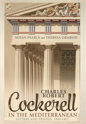 Pearce / Ormrod |  Charles Robert Cockerell in the Mediterranean | Buch |  Sack Fachmedien