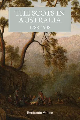 Wilkie |  The Scots in Australia, 1788-1938 | Buch |  Sack Fachmedien