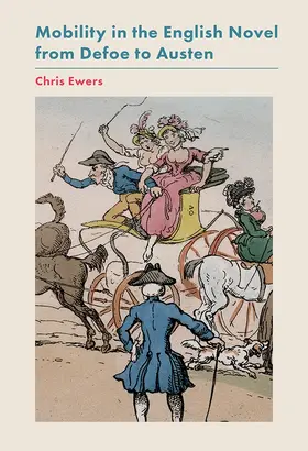 Ewers |  Mobility in the English Novel from Defoe to Austen | Buch |  Sack Fachmedien