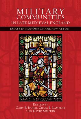 Baker / Lambert / Simpkin |  Military Communities in Late Medieval England | Buch |  Sack Fachmedien