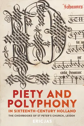 Jas |  Piety and Polyphony in Sixteenth-Century Holland | Buch |  Sack Fachmedien