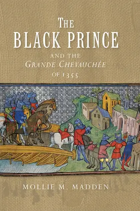 Madden |  The Black Prince and the Grande Chevauchée of 1355 | Buch |  Sack Fachmedien