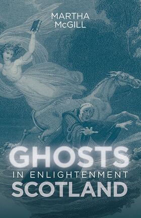 McGill | Ghosts in Enlightenment Scotland | Buch | 978-1-78327-362-1 | sack.de