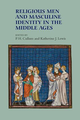 Cullum / Lewis |  Religious Men and Masculine Identity in the Middle Ages | Buch |  Sack Fachmedien