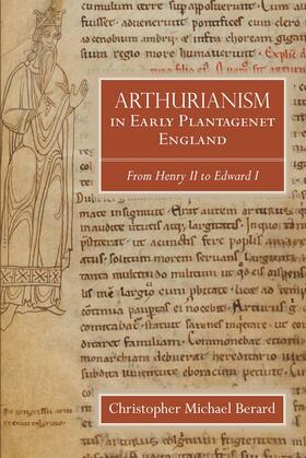 Berard |  Arthurianism in Early Plantagenet England | Buch |  Sack Fachmedien