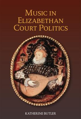 Butler | Music in Elizabethan Court Politics | Buch | 978-1-78327-403-1 | sack.de