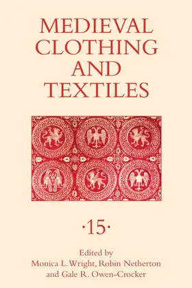 Netherton / Owen-Crocker / Wright |  Medieval Clothing and Textiles 15 | Buch |  Sack Fachmedien