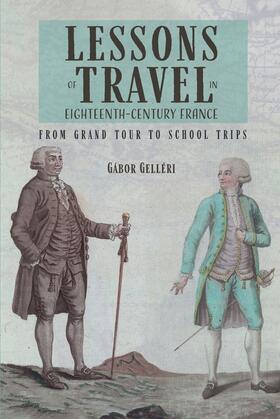 Gelléri |  Lessons of Travel in Eighteenth-Century France | Buch |  Sack Fachmedien