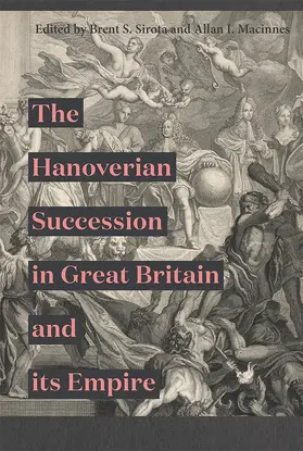 Sirota / Macinnes |  The Hanoverian Succession in Great Britain and Its Empire | Buch |  Sack Fachmedien