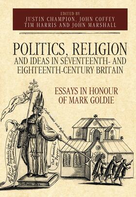 Coffey / Champion / Harris |  Politics, Religion and Ideas in Seventeenth- And Eighteenth-Century Britain | Buch |  Sack Fachmedien