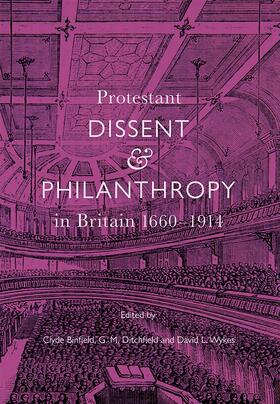 Binfield / Ditchfield / Wykes |  Protestant Dissent and Philanthropy in Britain, 1660-1914 | Buch |  Sack Fachmedien