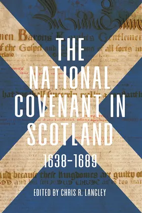 Langley |  The National Covenant in Scotland, 1638-1689 | Buch |  Sack Fachmedien