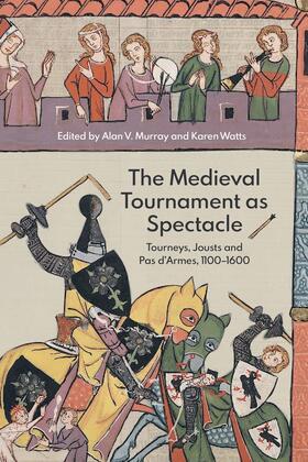 Murray / Watts |  The Medieval Tournament as Spectacle | Buch |  Sack Fachmedien