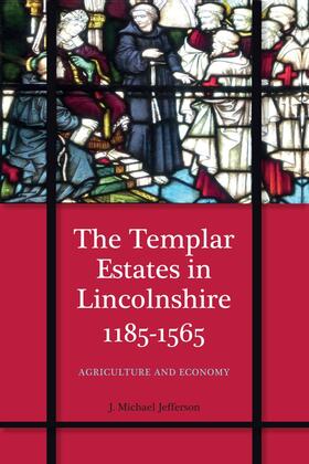 Jefferson |  The Templar Estates in Lincolnshire, 1185-1565 | Buch |  Sack Fachmedien