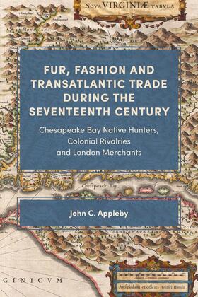 Appleby |  Fur, Fashion and Transatlantic Trade During the Seventeenth Century | Buch |  Sack Fachmedien
