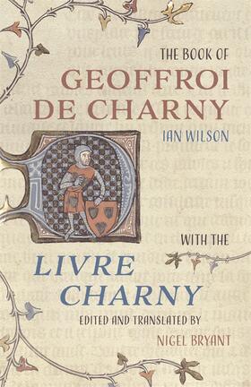 Wilson / Bryant |  The Book of Geoffroi de Charny | Buch |  Sack Fachmedien