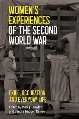 Crowley / Dawson |  Women's Experiences of the Second World War | Buch |  Sack Fachmedien
