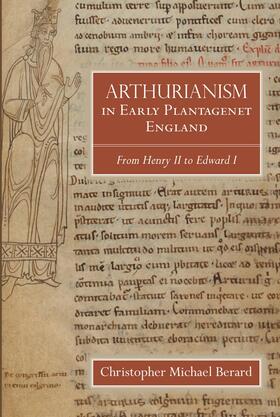 Berard |  Arthurianism in Early Plantagenet England | Buch |  Sack Fachmedien