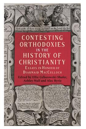 Gebarowski-Shafer / Null / Ryrie |  Contesting Orthodoxies in the History of Christianity | Buch |  Sack Fachmedien