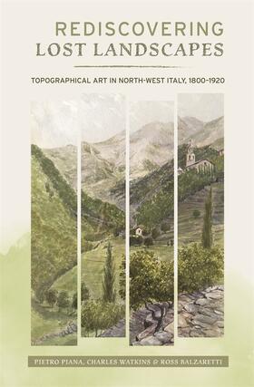 Piana / Watkins / Balzaretti |  Rediscovering Lost Landscapes | Buch |  Sack Fachmedien