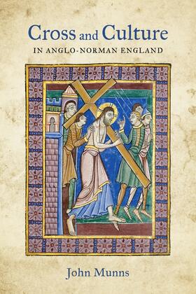 Munns |  Cross and Culture in Anglo-Norman England | Buch |  Sack Fachmedien