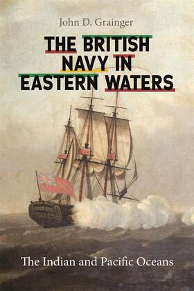 Grainger |  The British Navy in Eastern Waters | Buch |  Sack Fachmedien