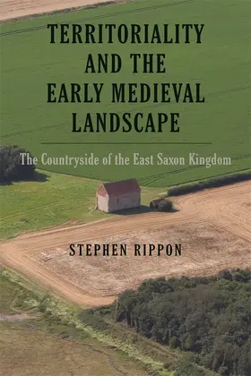 Rippon |  Territoriality and the Early Medieval Landscape | Buch |  Sack Fachmedien