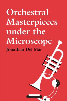 Del Mar |  Orchestral Masterpieces under the Microscope | Buch |  Sack Fachmedien