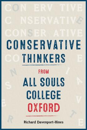 Davenport-Hines |  Conservative Thinkers from All Souls College Oxford | Buch |  Sack Fachmedien