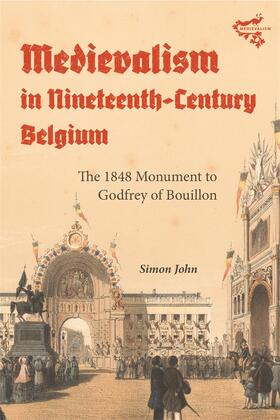 John |  Medievalism in Nineteenth-Century Belgium | Buch |  Sack Fachmedien