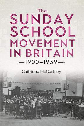 McCartney |  The Sunday School Movement in Britain, 1900-1939 | Buch |  Sack Fachmedien