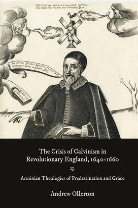 Ollerton |  The Crisis of Calvinism in Revolutionary England, 1640-1660 | Buch |  Sack Fachmedien