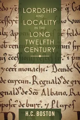 Boston |  Lordship and Locality in the Long Twelfth Century | Buch |  Sack Fachmedien