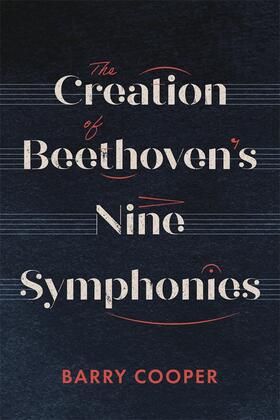 Cooper |  The Creation of Beethoven's Nine Symphonies | Buch |  Sack Fachmedien