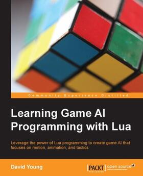 Young |  Learning Game AI Programming with Lua | eBook | Sack Fachmedien