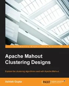 Gupta |  Apache Mahout Clustering Designs | eBook | Sack Fachmedien